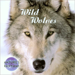 Nature's Rhythms: Wild Wolves CD